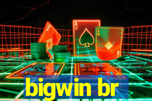 bigwin br